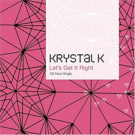 Krystal K/Let's Get It Right